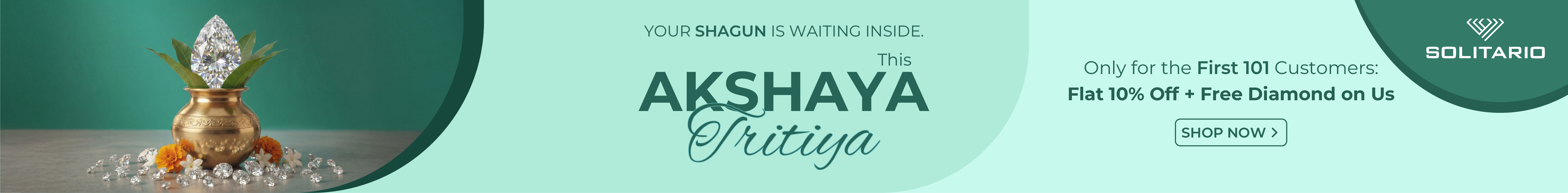 Akshaya Tritiya — Your Shagun is waiting inside. The first 100 customers receive a diamond for free. Shop Now