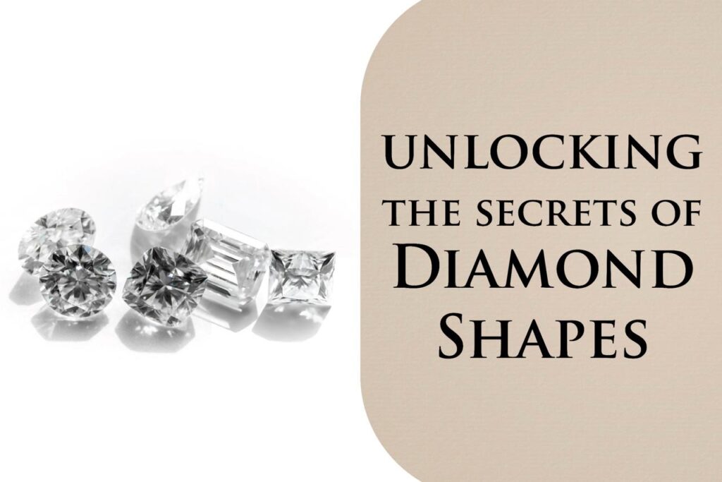 Unlocking the Secrets of Diamond Shapes